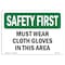 Signmission OSHA Sign, Must Wear Cloth Gloves In This Area, 10in X 7in Decal, 10" W, 7" H, Landscape OS-SF-D-710-L-10673 - alternate 1